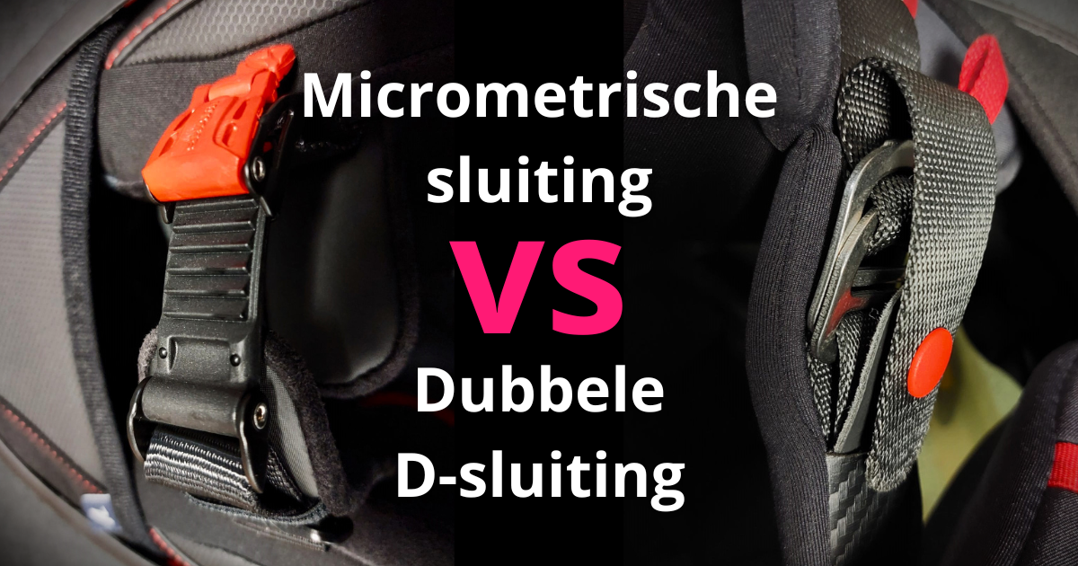 De veiligste helmsluiting: Micrometrische of dubbele D-sluiting